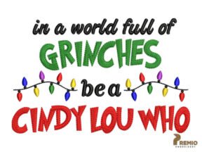 In a World Full of Grinches Latter Embroidery Designs, Christmas Embroidery Design